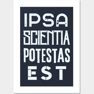 Francis Bacon latin quote: Ipsa Scientia Potestas Est (Knowledge itself is power) Posters and Art